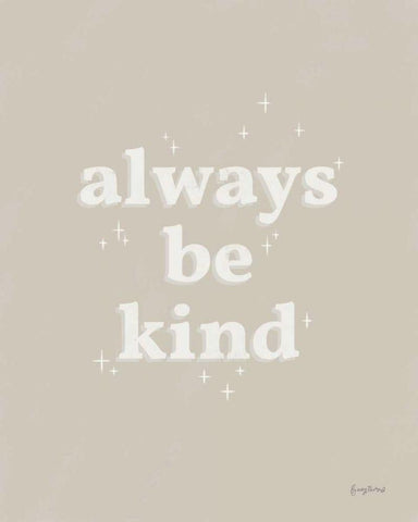 Always Be Kind Neutral Black Ornate Wood Framed Art Print with Double Matting by Thorns, Becky