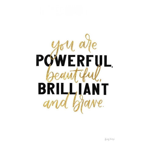 You Are Powerful Gold Gold Ornate Wood Framed Art Print with Double Matting by Thorns, Becky