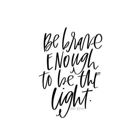 Be Brave Black Modern Wood Framed Art Print with Double Matting by Wieners, Valerie