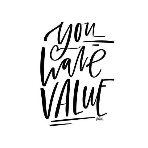 You Have Value Gold Ornate Wood Framed Art Print with Double Matting by Wieners, Valerie