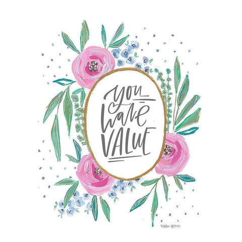 You Have Value White Modern Wood Framed Art Print by Wieners, Valerie