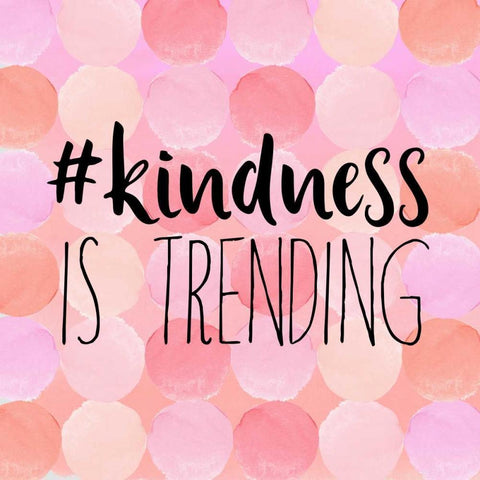 #Kindness Is Trending White Modern Wood Framed Art Print with Double Matting by Dos Santos, Bella