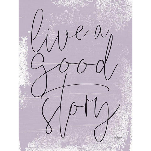 Live a Good Story Black Modern Wood Framed Art Print by Jaxn Blvd.
