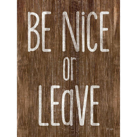 Be Nice or Leave Black Modern Wood Framed Art Print by Jaxn Blvd.
