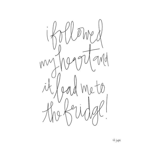 Followed My Heart to the Fridge Gold Ornate Wood Framed Art Print with Double Matting by Jaxn Blvd.