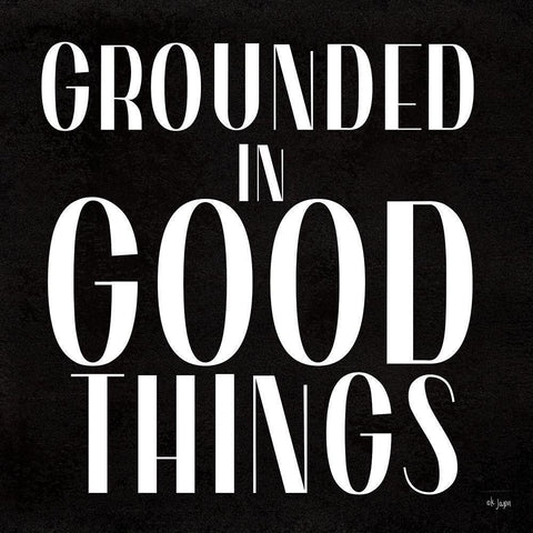 Grounded in Good Things Black Modern Wood Framed Art Print by Jaxn Blvd.