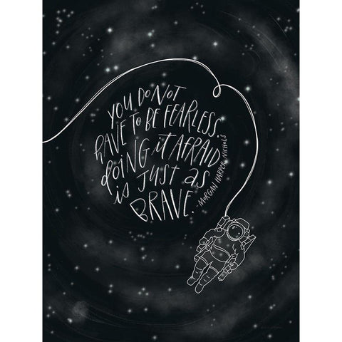 You Do Not Have to be Fearless Black Modern Wood Framed Art Print by Nieman, Rachel