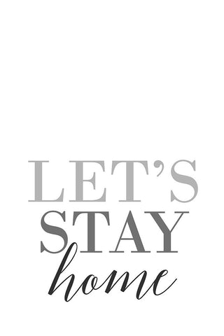 Grayscale Lets stay home Black Ornate Wood Framed Art Print with Double Matting by Laiz Blursbyai, Rosana