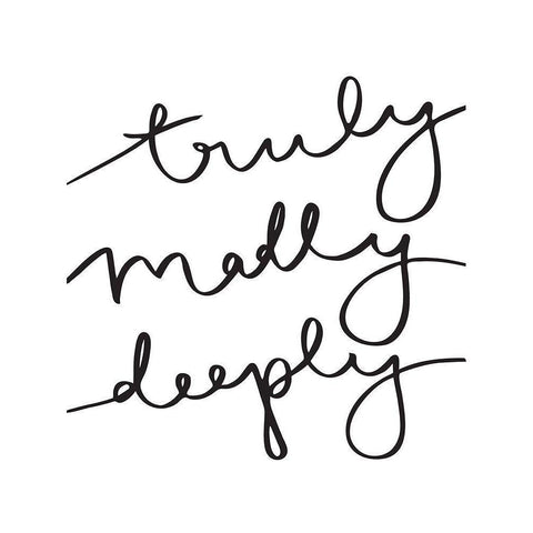Truly Madly Poster White Modern Wood Framed Art Print by Urban Road
