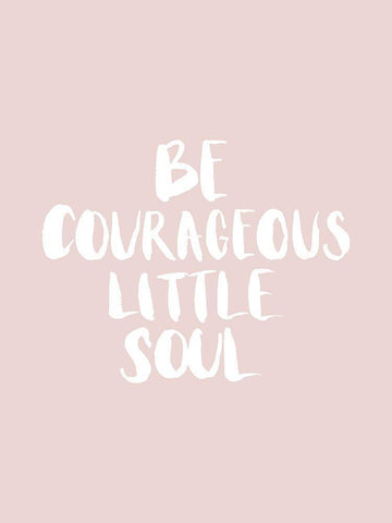 Be Courageous Blush Poster Black Ornate Wood Framed Art Print with Double Matting by Urban Road