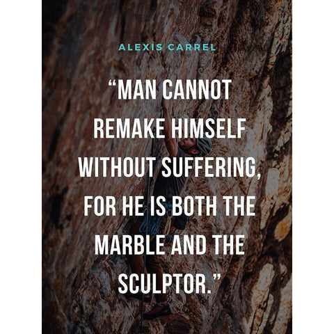 Alexis Carrel Quote: Marble and Sculptor Gold Ornate Wood Framed Art Print with Double Matting by ArtsyQuotes