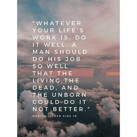 Martin Luther King, Jr. Quote: Do It Well White Modern Wood Framed Art Print by ArtsyQuotes