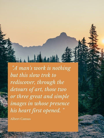 Albert Camus Quote: A Mans Work White Modern Wood Framed Art Print with Double Matting by ArtsyQuotes