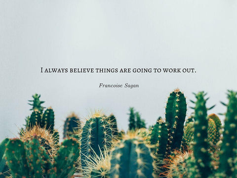 Francoise Sagan Quote: I Always Believe White Modern Wood Framed Art Print with Double Matting by ArtsyQuotes
