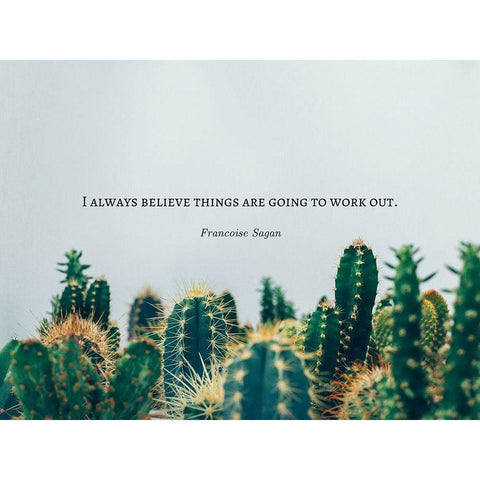 Francoise Sagan Quote: I Always Believe Gold Ornate Wood Framed Art Print with Double Matting by ArtsyQuotes