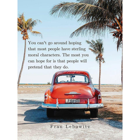 Fran Lebowitz Quote: Moral Characters White Modern Wood Framed Art Print by ArtsyQuotes
