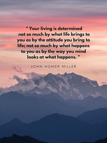John Homer Miller Quote: Your Living is Determined Black Ornate Wood Framed Art Print with Double Matting by ArtsyQuotes