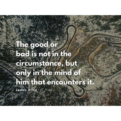 James Allen Quote: The Good or Bad Black Modern Wood Framed Art Print with Double Matting by ArtsyQuotes