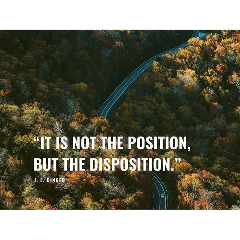 J. E. Dinger Quote: Disposition Gold Ornate Wood Framed Art Print with Double Matting by ArtsyQuotes