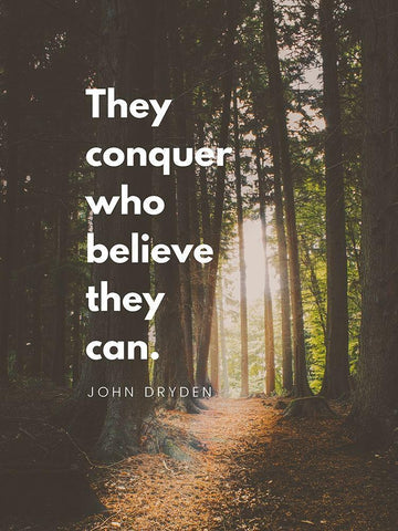 John Fryden Quote: They Can Conquer White Modern Wood Framed Art Print with Double Matting by ArtsyQuotes
