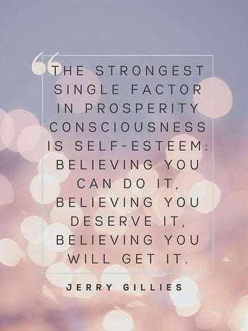 Jerry Gillies Quote: Prosperity Consciousness White Modern Wood Framed Art Print with Double Matting by ArtsyQuotes