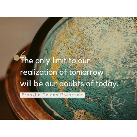 Franklin Delano Roosevelt Quote: Doubts of Today White Modern Wood Framed Art Print by ArtsyQuotes