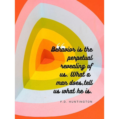 F.D. Huntington Quote: Behavior Gold Ornate Wood Framed Art Print with Double Matting by ArtsyQuotes