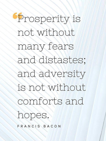 Francis Bacon Quote: Prosperity White Modern Wood Framed Art Print with Double Matting by ArtsyQuotes