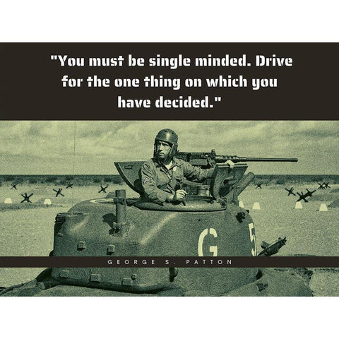 George Patton Quote: Single Minded Gold Ornate Wood Framed Art Print with Double Matting by ArtsyQuotes