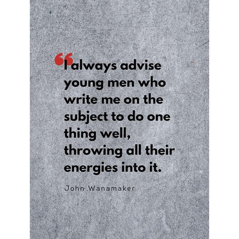 John Wanamaker Quote: Throwing All Their Energies Black Modern Wood Framed Art Print with Double Matting by ArtsyQuotes