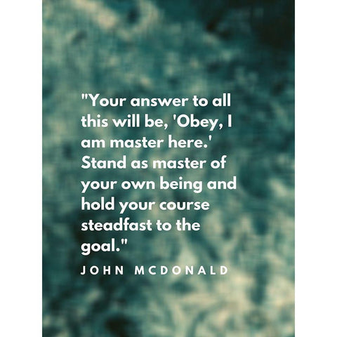 John McDonald Quote: I am Master Gold Ornate Wood Framed Art Print with Double Matting by ArtsyQuotes