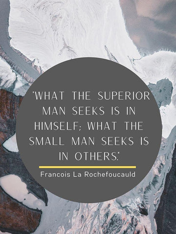 Francois La Rochefoucauld Quote: Superior Man White Modern Wood Framed Art Print with Double Matting by ArtsyQuotes