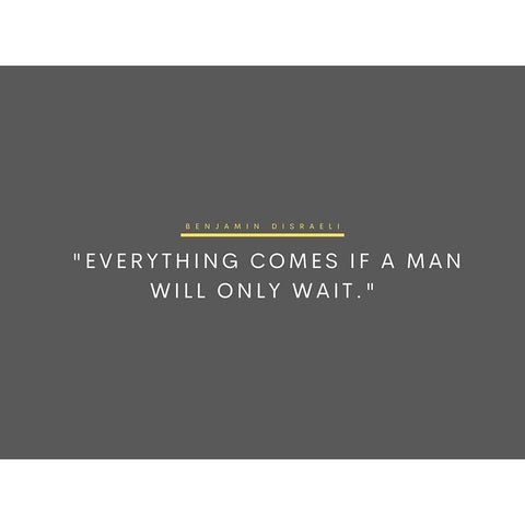 Benjamin Disraeli Quote: Will Only Wait Black Modern Wood Framed Art Print with Double Matting by ArtsyQuotes