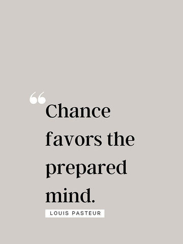 Louis Pasteur Quote: Chance Favors White Modern Wood Framed Art Print with Double Matting by ArtsyQuotes