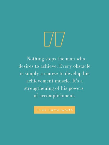 Erick Butterworth Quote: Desires to Achieve White Modern Wood Framed Art Print with Double Matting by ArtsyQuotes