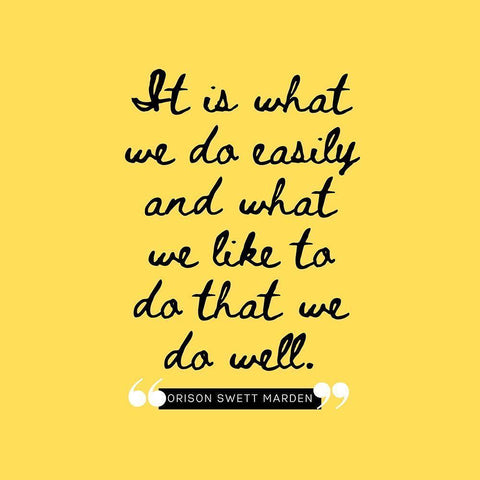 Orison Swett Marden Quote: What We Like White Modern Wood Framed Art Print with Double Matting by ArtsyQuotes