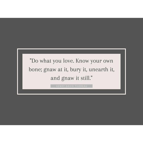 Henry David Thoreau Quote: Know Your Own Bone Black Modern Wood Framed Art Print with Double Matting by ArtsyQuotes