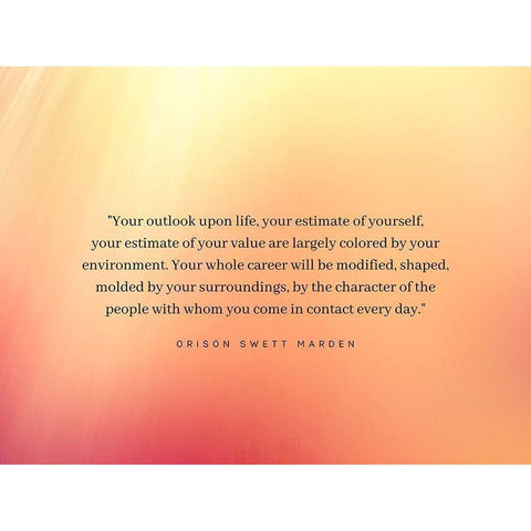 Orison Swett Marden Quote: Your Estimate Black Modern Wood Framed Art Print with Double Matting by ArtsyQuotes