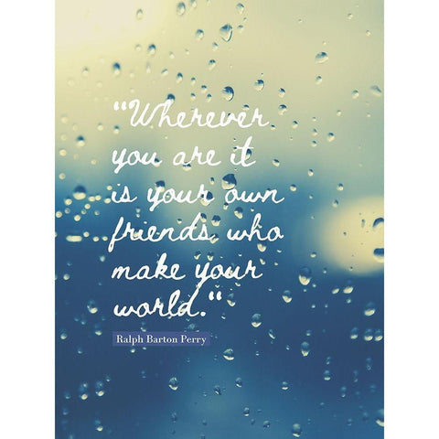 Ralph Barton Perry Quote: Your Own Friends White Modern Wood Framed Art Print by ArtsyQuotes