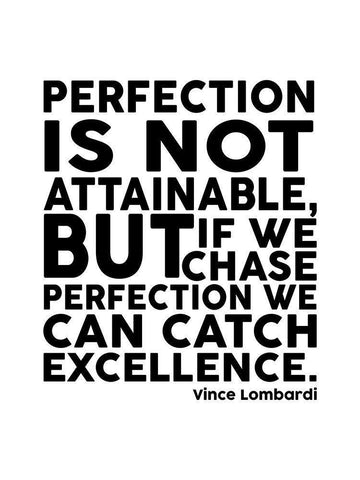 Vince Lombardi Quote: Perfection White Modern Wood Framed Art Print with Double Matting by ArtsyQuotes