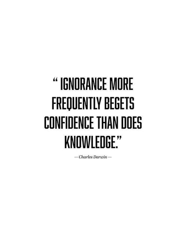 Charles Darwin Quote: Ignorance Black Ornate Wood Framed Art Print with Double Matting by ArtsyQuotes