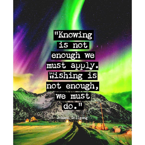 Johann Wolfgang Von Goethe Quote: We Must Do White Modern Wood Framed Art Print by ArtsyQuotes