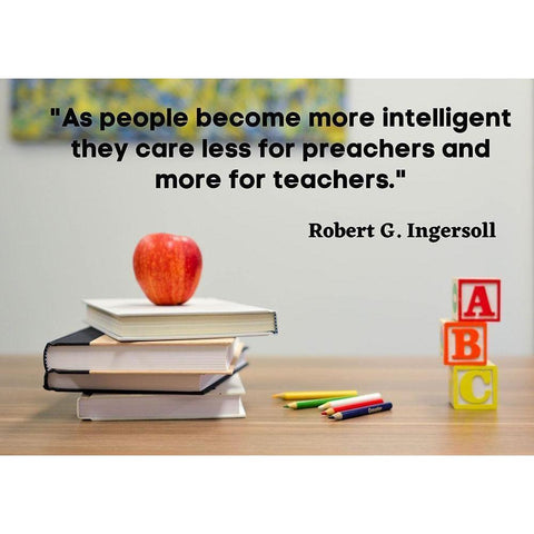 Robert Green Ingersoll Quote: Teachers Gold Ornate Wood Framed Art Print with Double Matting by ArtsyQuotes
