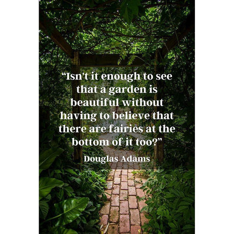 Douglas Adams Quote: Garden is Beautiful White Modern Wood Framed Art Print by ArtsyQuotes