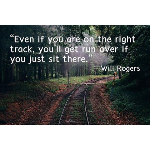 Will Rogers Quote: The Right Track White Modern Wood Framed Art Print by ArtsyQuotes