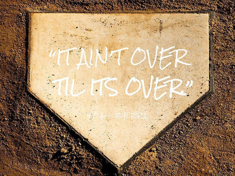 Yogi Berra Quote: Til Its Over White Modern Wood Framed Art Print with Double Matting by ArtsyQuotes