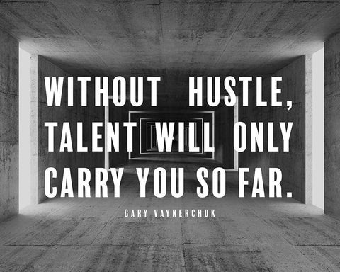 Gary Vaynerchuk Quote: Without Hustle White Modern Wood Framed Art Print with Double Matting by ArtsyQuotes