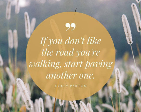 Dolly Parton Quote: Start Paving White Modern Wood Framed Art Print with Double Matting by ArtsyQuotes