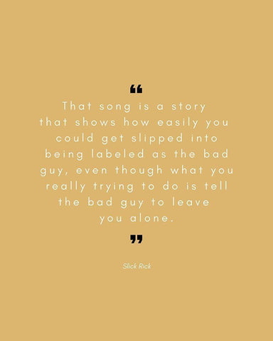 Slick Rick Quote: The Bad Guy White Modern Wood Framed Art Print with Double Matting by ArtsyQuotes