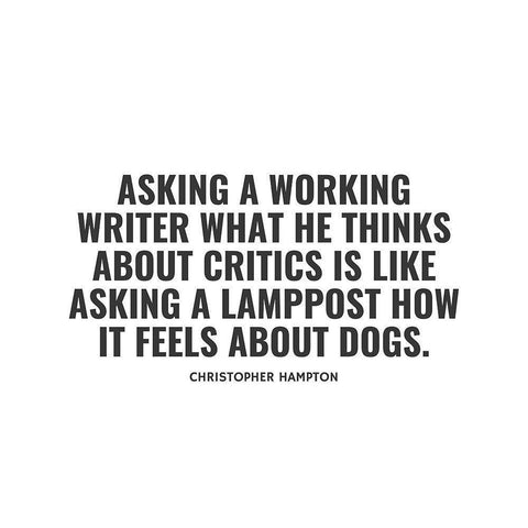 Christopher Hampton Quote: Working Writer Black Modern Wood Framed Art Print by ArtsyQuotes